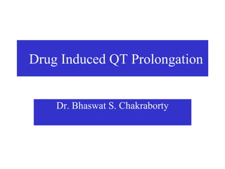 Drug induced QT prolongation