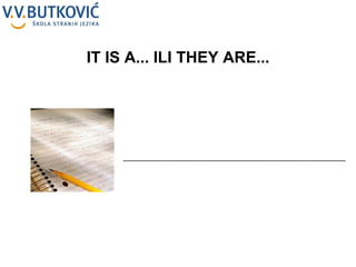 __________________________________________________ IT IS A... ILI THEY ARE... 