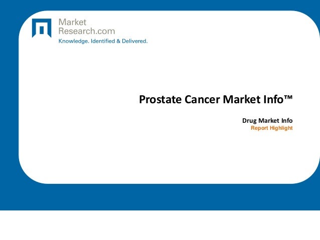 Prostate Cancer Market Info™
Drug Market Info
Report Highlight
 