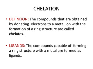 Chelation Def Drug physicochemics.pptx