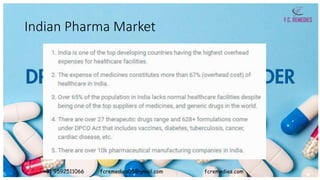 Indian Pharma Market
+91 9592511066 fcremedies05@gmail.com fcremedies.com
 