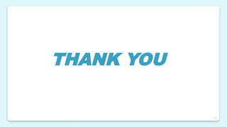 23
THANK YOU
 