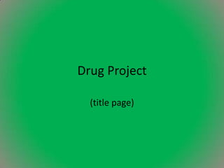 Drug Project (title page) 