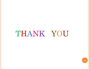 THANK YOU
26
 