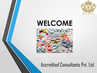 Accredited Consultants Pvt. Ltd.
WELCOME
 