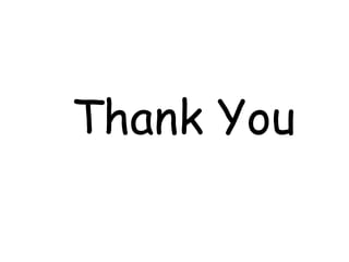 Thank You
 