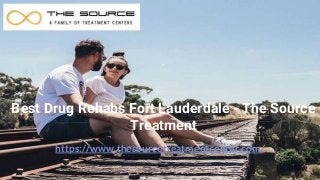 https://www.thesourcetreatmentcenter.com/
Best Drug Rehabs Fort Lauderdale - The Source
Treatment
 