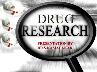 DRUG
PRESENTATION BY
DR.S.KAMALAKAR
 