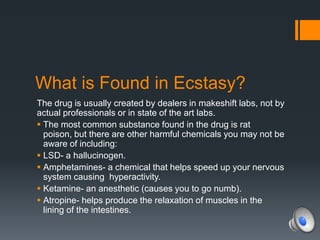 Ecstasy and its Affects Socially, Mentally, and Physically | PPTX