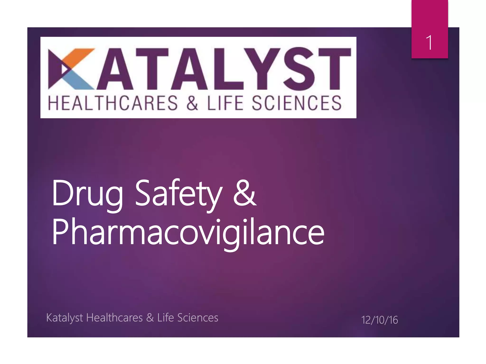 drug-safety-pharmacovigilance-introduction-katalyst-hls-ppt