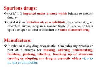 Spurious Drug Example Drugs and cosmetics act 1940 | PPTX
