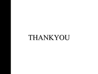 THANKYOU
THANKYOU
 