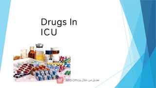 Drugs In
ICU
 
