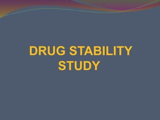 Comprehensive Drug Stability Study: Testing, Evaluation, and Shelf Life ...