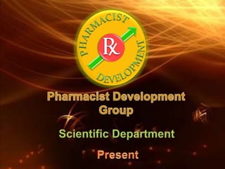 Pharmacist Development Group Scientific Department Present 