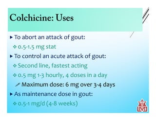 Drugs used in treatment of gout Drugs used in treatment of gout