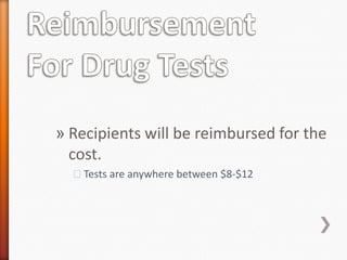 » Recipients will be reimbursed for the
  cost.
  ˃Tests are anywhere between $8-$12
 
