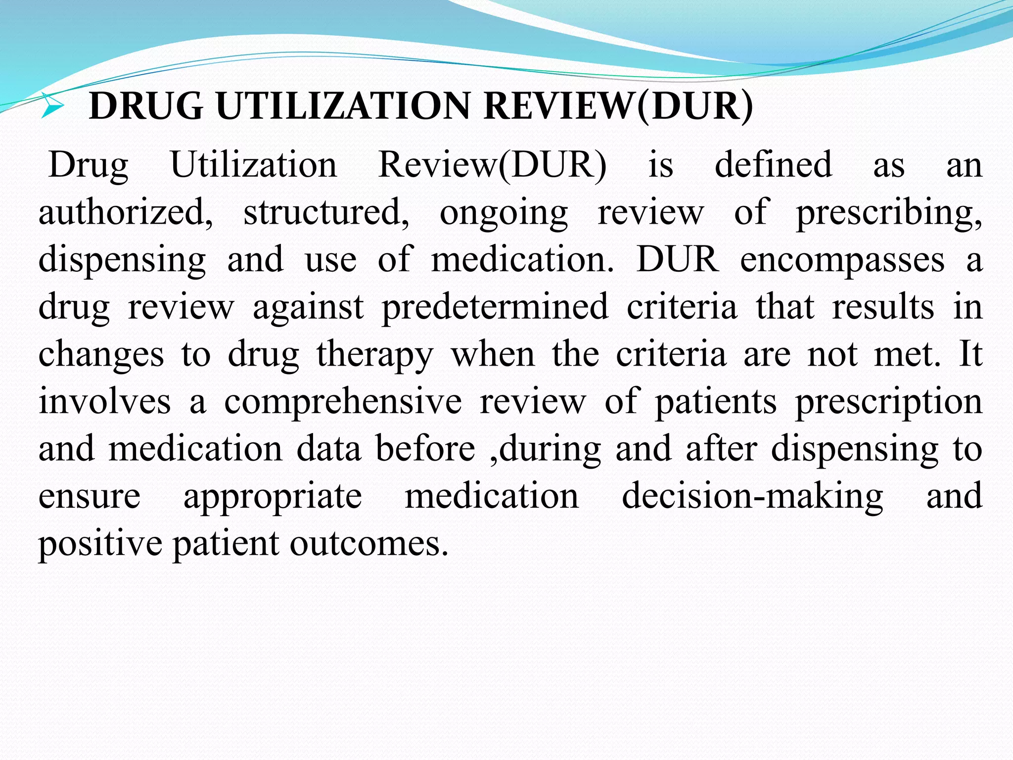 Drug Use Evaluation & Drug Utilisation Review (DUE & DUR) | PPTX