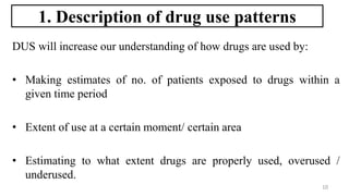Substance Use Patterns Drug utilisation studies | PPTX