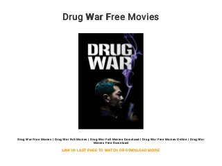 Drug War Free Movies
Drug War Free Movies | Drug War Full Movies | Drug War Full Movies Download | Drug War Free Movies Online | Drug War
Movies Free Download
LINK IN LAST PAGE TO WATCH OR DOWNLOAD MOVIE
 