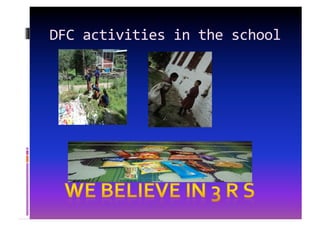 DFC	
  activities	
  in	
  the	
  school	
  
 