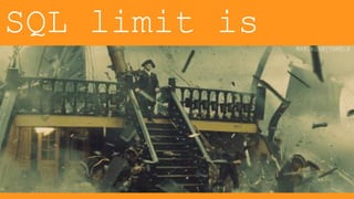 SQL limit is
reachedProduct working, but infrastructure falling apart
 