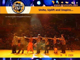 Our shows are highly choreographed and theatrical . 