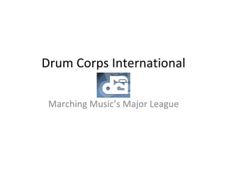 Drum Corps International Marching Music’s Major League 