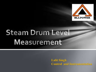 Lalit Singh
Control and Instrumentation
 
