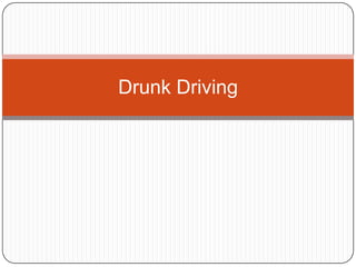 Drunk Driving 