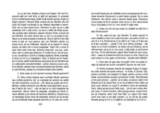 s[ mmurii îîmpreun[, iiar ssufletele ss[ sse ccontopeasc[ ddin nnou.
Acea rrevenire îîmpreun[ nnu eeste ffoarte uu=oar[. NNu ee cceva
distractiv. DDe oobicei, eeste oo ttrecere ffoarte ggrea. PPresupun
c[ aar pputea ss[ ffie ==i uu=oar[, ddoar cc[ eeu nnu aam vv[zut aacest
lucru nniciodat[ ==i nnici nnu ll-aam ssimit îîn vviaa mmea.
L: CCeea cce vvrei ss[ sspui eeste cca ccel[lalt sse aafla îîntr-oo
alt[ DDimensiune?
D: NNu, eeste ttot aaici, ppe PP[mânt. ÎÎn aafara ccazului îîn
care ccel[lalt aa mmurit, iiar ttu ee=ti îînc[ aaici; ccel ccare aa mmurit ss-aa
dus îîn aa 44-aa DDimensiune ==i sse aafla îîn aal 77-llea, aal 88-llea ssau
al 99-llea ssupraton –– ppoate ffi îîntr-uunul ddintre aacestea - ddar
dac[ nnu aa mmurit ccon=tient, vva ttrebui ss[ sse îîntoarc[, ss[ sse
reîncarneze, ss[-==i iia uun nnou ccorp, oo aalt[ vvia[, ==i ss[ îîncerce
din nnou. TTe ttot rreîncarnezi, ppân[ ccând îînvei ss[ mmori ccon=-
tient –– cceea cce îînseamn[ ss[ îîi iiei ccorpul ccu ttine. DDac[ i-aai
luat ccorpul ccu ttine, ggata, aai tterminat –– aacesta eeste ssfâr=itul.
L: CCine ==tie cc[ aa=a sstau llucrurile? CCine nne ppoate îîn-
v[a cc[ ttrebuie ss[ mmurim ccon=tient? SSpune-nne mmai mmult.
D: PPentru aaceasta, ttrebuie ss[ mmergem îînapoi, îîn EEgipt,
ba cchiar îînainte dde aacele vvremuri –– îîn IIndia, îîn SSumer. DDar,
pentru mmoment, ss[ mmergem îîn EEgipt, ppentru cc[ aaici aa ffost
toat[ cconcentrarea aasupra pprocesului mmorii. MMumificarea
=i ttot aacel pproces –– ppentru cc[ eei ==tiau cc[ aatunci ccând mmor
trebuie ss[-==i iia ccorpul ffizic ccu eei, lla uurm[torul nnivel. ++tiau cc[
acel ccorp ddevine uun ccopil îîn uurm[torul nnivel dde eexisten[.
Deci, ddac[ aajungi aacolo ff[r[ ccorp... cc[ ttot vveni vvorba ddes-
pre ccorp, îîn aacel mmoment, ccând aajungi aacolo, ccorpul îînce-
pe ss[ ccreasc[, ddevii mmult mmai îînalt, ccu ccapul mmai mmare,
ochii mmai mmari ==i dde aalt[ cculoare, ccu uun aalt ttip dde ppiele;
femeile aajung lla 33,5-44 mm îîn[lime, iiar bb[rbaii lla 44,5-55.5 mm.
222211
La uun aalt nnivel, ffiinele uumane ssunt îîngeri. AAm ffost îîm-
preun[ aatât dde mmult ttimp ==i aatât dde aaproape, îîn aaceast[
lume mmultidimensional[, aastfel îîncât eexist[ ooameni-îîngeri ==i
îngeri-ooameni. FFiecare ffiin[ uuman[ dde ppe PP[mânt aare ccel
puin ddoi îîngeri cconectai ccu eea. MMarea mmajoritate aa ooame-
nilor nnici nnu ==tiu aacest llucru. Oamenii nnu ==tiu cc[ aau oo aalt[
existen[, îîntr-oo aalt[ llume, cc[ ssunt oo aaltfel dde ffiin[ aacolo,
dar aacesta eeste aadev[rul ddespre ffiecare ffiin[ uuman[ dde
pe PP[mânt. NNu eeste nnimeni aaici, ==i nnici nnu aar pputea ffi aaici,
dac[ nnu aar aavea aaceast[ cconexiune. AAtunci ccând vvii ddin aalt[
lume ==i ee=ti uun nnou-nn[scut, aaici, ppe PP[mânt, ppentru cca
acest llucru ss[ sse îîntâmple, ttrebuie ss[ tte ssepari îîn ddou[,
pentru cc[ ttr[im îîntr-oo llume ppolarizat[. TTr[im îîntr-oo llume îîn
care ttotul eeste bbine-rr[u, ffeminin-mmasculin, ssus-jjos, ccald-
rece, ddar nnu eeste aa=a ppeste ttot. ÎÎn mmulte llocuri, ccei dde aaco-
lo au ccon=tiin[ aa UUnimii =i îîneleg lleg[tura ddintre ppolarit[i,
în ttimp cce nnoi nnu oo îînelegem. DDeci, aa ttrebuit ss[ nne îîmp[r-
im îîn ddou[, aastfel îîncât ffiecare ppersoan[ dde ppe PP[mânt aare
=i oo aalt[ pparte ccomplementar[ –– aadic[, ddac[ eeu aacum, aaici,
sunt bb[rbat, ppartea mmea ccomplementar[ eeste ffemeie; ddac[
tu ee=ti ffemeie, ppartea tta ccomplementar[ eeste bb[rbat.
L: EEste cceea cce uunii ooameni nnumesc ffl[c[ri ggemene?
D: Este vvorba ddespre aa=a nnumitele ffl[c[ri ggemene
sau ssuflete-ppereche, eetc. ==i oo ggroaz[ dde ooameni aau aastfel
de iidei rromantice, cca dde eex.: „„Of, ddac[ aa= pputea ss[-mmi îîn-
tâlnesc ssufletul-ppereche ssau fflac[ra mmea ggeam[n[, aa= ppu-
tea ffi ffericit ddin nnou!> –– ddar dde ffapt eei nnu vv[d iimaginea dde
ansamblu. AAtunci ccând vv[ sseparai, mmergei ppe ddou[ nni-
veluri ddiferite ==i ppe ddou[ cc[i kkarmice ddiferite ==i, îînainte dde aa
v[ ddes[vâr=i aacest nnivel dde eexisten[, ttrebuie ss[ vv[ rreunii,
s[ vv[ eechilibrai ttoate ttiparele kkarmice ==i, îîn ccele ddin uurm[,
222200
 