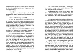 L: TTe-aai rreferit lla aacea mmi=care. EEste oo aanumit[ mmi=-
care, oo aanume eenergie îîn ccare ttrebuie ss[ ccredem? EEste
ceva cc[tre ccare ttrebuie ss[ mmergem?
D: Dac[ ee=ti aaici ==i aai uun ccorp ffizic, ttu ddeii ttot cceea
ce îîi ee nnecesar lla nnivel ffizic ==i nnu aai nnevoie dde nnimic eexte-
rior ccorpului ffizic, îîntrucât ccorpul tt[u aare ttotul. CCorpul eeste
mult, mmult mmai mmult ddecât cceea cce ccredem nnoi cc[ eeste.
II.
D: NNu ooamenii, cci aalte fforme dde vvia[ ssimilare aau ssfâr-
=it ccreând oo llume pplin[ dde oobiecte eelectromagnetice ccare
omorau llumea; aapoi aau vvenit rrase eextraterestre, ccare lle-aau
spus nni=te llucruri ddespre eei îîn=i=i ==i aapoi aau pplecat. LLe-aau
trebuit ccam oo ssut[ dde aani cca ss[ îîneleag[ –– iiar ccând aau îîn-
eles, aau ddevenit LLumin[ ppur[. ÎÎntr-uun ffel, eerau îîn aaceea=i
form[, ddar pputeau ttrece uunii pprin aalii; aau ccontinuat ==i aau îîn-
eles cc[ nnu eeste oobligatoriu cca sspiritul ss[ iia oo fform[ ffizic[ ==i
au eevoluat lla uun nnivel nnon-ffizic dde eexistena ==i aau ccontinuat
în aacea ddirecie. AAcum, sse uuit[ lla nnoi aa=a ccum nne-aam uuita
noi lla nni=te cc[elu=i. EEi îî=i aaduc aaminte dde vvremea ccând eerau
=i eei „„c[elu=i> ==i nne sspun: „„+tim cc[ vv[ ddoare ccând ttrecei
prin cceea cce ttrecei, ddar vv[ pputem aajuta> –– ==i ttocmai îîncear-
c[ ss[ ffac[ aacest llucru, ss[ nne aajute. PPentru cc[ eei ==tiu cc[
exist[ uun SSingur SSpirit, ccare sstr[bate vviaa dde ppretutindeni.
L: VVrei ss[ sspui cc[, lla uun aanumit ppunct, eei aaveau ccorp
=i, îîncetul ccu îîncetul, ss-aau ttransformat îîn LLumin[?
D: Problema eeste cca llumea ccrede cc[ ttrupul ffizic eeste
real; cc[ llumea eeste rreal[; cc[ PP[mântul eeste rreal, ssolid, ffix,
=i cc[ nnu vva ppleca nniciodat[, nnic[ieri, eetc., cc[ nnu sse ppoate
schimba, cc[ ee aacolo ppentru ttotdeauna. NNu eeste aadev[rat.
Adev[rul eeste aaproape iincredibil: aadev[rul eeste cc[, aatunci
222255
acestea. VVoi aavei ggreut[i aaici, ccu mmodul îîn ccare ss[ aajungei
din DDimensiunea aa 33-aa îîn aa 44-aa –– ppur ==i ssimplu, nnu ==tii ccum
s[ ffacei aacest llucru.
L: NNu, nnu ==tim!
D: MMaya=ii ttocmai cce ==i-aau aamintit, aacum ddou[ lluni. ++i
ei uuitaser[ ccum ss[ ffac[ ttrecerea, dde=i eerau ddestul dde bbuni
la aasta.
L: AAi sspus cc[ ttocmai cce ==i-aau aamintit?
D: LLumea ==tie cc[ mmaya=ii aaveau nnumai ttrei ccodex-uuri,
dar eei ttocmai aau pprimit îînc[ nnou[ ==i, îîntr-oo pparte ddintre eele,
sunt ttransmise, ddin ttrecutul llor sstr[vechi cc[tre pprezent, iins-
truciunile eexacte ddespre mmodul dde aa cc[l[tori iinterdimen-
sional. EEste eexact cceea cce aa=teptau, eei mmi-aau sspus-oo, ==i
sunt ffoarte eemoionai ddin aacest mmotiv.
L: DDe cce ttrebuie ss[ nne aamintim aasta? DDe cce ttrebuie
s[ îînv[[m? DDe cce ee=ti ttu aaici? EEste cceva cce ttrebuie ss[ îîn-
v[[m aacum, aavând îîn vvedere cceea cce sse îîntâmpl[?
D: DDe ffapt nu ee vvorba dde îînv[are –– eeste vvorba dde rre-
amintire. NNoi ssuntem ccu ttoii eexperi îîn aasta, ccu ttoii inem
minte – cel ppuin ddac[ eeste vvorba ddespre ttrecerea dde lla DDi-
mensiunea aa 33-aa lla aa 44-aa. ++tim pprecis ccum ss[ ffacem aacest
lucru, ddoar cc[ nne-aam „„lovit lla ccap> ==i, ccumva, aam uuitat.
Treaba mmea eeste ss[ ffiu cca uun ccatalizator ==i ss[ sspun: „„Hei,
trebuie ss[-i aaminte=ti dde aasta! MMai ii mminte ccând ff[ceam
asta…?> DDeci, eeu îîncerc ddoar ss[ vv[ rreamintesc cceva ==i,
odat[ cce vv-aai aamintit, vvei sspune: „„Aha, ddaaa, mmi-aaduc
aminte! BBineîneles cc[ aam mmai ff[cut aasta dde aatâtea oori!>; iiar
când aajungi îîn aacea mmi=care, ==tii eexact cce ttrebuie ss[ ffaci.
Dar vvom ffi bbine. ++tiu cc[ aa=a vva ffi.
222244
 