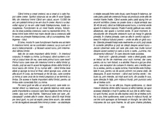 o rrelaie ssexual[ îîntre ccele ddou[, ccare îîncepe îîn ttalamus, iiar
cele ppatru pp[ri aale ccreierului îîncep ss[ pproduc[ uunde aalfa dde
niveluri ffoarte îînalte. CCând aaceste ppatru pp[ri aajung îîntr-uun
anumit eechilibru ((ceea cce ppoate ddura oo ddup[-aamiaz[ ssau
30-440 dde aani), ccând sse îîntâmpla aacest llucru, oo llumin[ vverde
apare îîn iinteriorul ccapului. PPoate ffi vverde-gg[lbuie ssau vverde-
alb[struie, ddar aapare oo llumin[ vverde. ÎÎn aacel mmoment, iin-
struciunile ddin ttimpurile sstr[vechi ssunt ss[ mmergi îîn gglanda
pineal[, îîn cchakra ppineala, ccare sse aafla îîn ccentrul ccapului ––
exact îîn mmijlocul ttubului ppranic –– uunde sse aafla uun gglob oocu-
lar. GGlanda ppineal[ îîns[=i eeste rrealmente uun oochi; ppoi cc[uta
în sscrierile ==tiinifice ==i ppoi ss[ ccite=ti ddespre aacest llucru ––
Jacob LLiberman eeste ccel ccare ==tie ccele mmai mmulte llucruri
despre aacest ssubiect ==i ccare aa sscris oo ccarte, „„Lumina, mme-
dicamentul vviitorului>, îîn ccare ddescrie ttoate aacestea.
Acel oochi –– gglanda ppineal[ –– eeste oo ssfer[ ggoal[, ccare
ar ttrebui ss[ ffie dde mm[rimea uunui oochi nnormal, ddar ccare,
pentru cc[ nnu ll-aam ffolosit, ss-aa aatrofiat. ÎÎnsa eel ee ggol ppe ddin[-
untru, aare rreceptori dde cculoare îîn iinterior, aare oo llentil[ ppen-
tru aa vvedea, ppentru aa ccapta llumina; îîns[ llentila eeste îîndrep-
tat[ îîn ssus, ppentru cc[ dde aacolo pprimim nnoi pprana vvieii, dde
deasupra. ÎÎn aacel mmoment –– ccând vvezi llumina vverde –– ttre-
buie cca, pprin iintenie, ss[ mmi=ti aacel oochi, ddin ppoziia îîn ssus,
spre ddirecia îîn ffa[, pprin mmijlocul ffrunii, pprin ppunctul ccelui
de-aal ttreilea oochi.
Acest lloc nnu sse aafl[ jjos, îînspre ssprâncene, cci, ddac[
m[sori ddistana ddintre vvârful nnasului ==i vvârful bb[rbiei, iiar aapoi
aceea=i ddistan[ oo mmui îîn ppartea dde ssus ((de lla vvârful nnasu-
lui sspre ffrunte), aacolo sse aafla iie=irea ccelui dde-aal ttreilea oochi.
Nu ee jjos, îîntre ssprâncene, eeste ccumva îîn mmijlocul ffrunii, iiar
cei ttrei oochi aaproape cc[ fformeaz[ uun ttriunghi. IIar ccând ffaci
mi=carea dde ssus sspre îînainte, tte uuii sspre cchakra ppituitara,
223333
Când iinima aa ccreat ccreierul, eea aa ccreat ==i oo ccale îîna-
poi cc[tre ccreier. SSpiritul oobi=nuia ss[ sse aafle îîn aacel SSpaiu
Mic ddin iinteriorul IInimii CCând aam cc[zut, aacum 113.000 dde
ani, aam pp[r[sit iinima ==i nne-aam ddus îîn ccreier. AAtunci ss-aa ddez-
voltat eegoul ==i nne-aam uuitat ttoat[ îînelepciunea, ttoat[ ccu-
noa=terea. FFuncion[m lla uun nnivel ffoarte ssimplu, ffolosin-
du-nne ddoar pputerea ccreierului, ccare nnu rreprezint[ nnimic. PPu-
terea iinimii eeste iinfinit mmai mmare ddecât ccea aa ccreierului aatât
în cceea cce pprive=te îînelepciunea, ccât ==i ccunoa=terea, îîne-
legerea –– ttotul.
Ei bbine, mmodul îîn ccare ffuncionam îînainte eera ss[ ttr[im
în iinteriorul iinimii, ss[ nne ccontrol[m ccreierul, cca ==i ccum aam ffi
avut oo ttelecomand[ –– ==i ff[ceam aacest llucru, pprin iinterme-
diul vvârfului llimbii.
Iat[ dde cce eeste iimportant vvârful llimbii –– îîn iinteriorul
corpului, îîn rrelaie ccu iinima. LLa îînceput, ccând ssuntem oo iini-
m[ ==i ccorpul iiese ddin eea, ccare eeste pprimul llucru ccare iiese?
Primul llucru ccare iiese ddin iinteriorul iinimii ee vvârful llimbii ==i,
intuitiv, ppoi ss[ vvezi îîn aacest ffel lleg[tura ddintre vvârful llimbii ==i
locul ssacru ddin iinim[. ++i nnu nnumai aatât –– ccând llimba iiese
afar[ ==i aajunge lla llocul eei ffinal, ccând aajunge ssus, uunde sse
afla aacum îîn ccorp, eea fformeaz[ uun ffel dde ssac, ccare cconine
=i iinima ==i ccare uurc[ dde lla nnivelul ppieptului ==i sse ttermin[ ccu
limba. DDe aaceea ee ffoarte iimportant vvârful llimbii, ppentru cc[
limba eeste cconectat[ ffizic ccu iinima.
Pe ccerul ggurii sse aafla uun aanumit ppunct, ccare eeste cco-
nectat ddirect ccu ttalamusul, iiar gglanda ttalamus eeste aacea
parte iimportant[ aa ccorpului ccare fface lleg[tura îîntre iinima ==i
creier, aa=a ccum eera îînainte. TTalamusul eeste ccel ccare „„de-
clan=eaz[> uundele aalfa îîn ccreier. AAtunci ccând îîi mmi=ti llimb[
pe ccerul ggurii, nnu ppot ss[ eexplic pprea bbine aacum, ddar eexist[
un ffel dde lleg[tur[ ssexual[ îîntre iinim[ ==i ccreier –– sse sstabile=te
223322
 