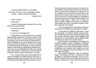tinua ttotu=i ss[ sspun aaceste llucruri, ppentru cc[ ooamenii ssunt
mai iimportani. UUneori vvorbesc ddespre llucruri ppe ccare ooa-
menii nnu vvor ss[ lle aaud[, ddeoarece ppur ==i ssimplu eei nnu vvor
s[ sse îîntâmple. NNu vvor cca aaceste llucruri ss[ ccontinue. DDar
aceste llucruri sse ppetrec, aa=a cc[, ddin ppunctul mmeu dde vve-
dere, ccel mmai bbun llucru eeste ss[ îînelegi cce sse îîntâmpl[ ==i
apoi ss[ îîi ddai sseama ccum ss[ rr[spunzi aacelei ssituaii. NNu eeu
inventez aaceste ssituaii, cci nnatura, ccare, îîn aaceste mmo-
mente, iia ppoziie. PProbabil cc[ llucrurile sse vvor iintensifica.
Dac[ mmaya=ii, ttribul KKogi ==i ttoi ooamenii aace=tia aau ddrep-
tate, aacesta eeste ddoar îînceputul.
L: CCare eeste ssituaia? DDe cce eeste aatât dde mmult[ ttensi-
une? CCeea cce sse îîntâmpl[ aacum fface pparte ddin pprofeii?
D: FFace pparte ddin pprofeiile ddin ttoat[ llumea, nnu ddoar
din ccele mmaya=e. EE oo cchestiune gglobal[. TToi ==tiu cc[ aajun-
gem lla ffinalul mmai mmultor ccicluri. AAcesta eeste aadev[rul. AA=a
stau llucrurile: PP[mântul, SSoarele ==i ccentrul ggalaxiei sse aafl[
pe ppunctul dde aa sse aalinia pperfect, cceea cce îîntâmpl[ oodat[
la 225.625 dde aani. EEste uun llucru ffoarte iimportant.
Dac[ iintenion[m ss[ ssupravieuim ==i ss[ aajungem lla oo
con=tiin[ ssuperioar[, ttrebuie ss[ îînelegem cce rreprezint[
aceste ccicluri. DDac[ nnu ee=ti ccon=tient dde cceea cce sse îîntâm-
pl[, pprobabil cc[ nnu vvei rreu=i ss[ ssupravieuie=ti. TTrebuie ss[
con=tientizezi, ss[ ffii ccon=tient. AAsta ee ttreaba mmea: ss[ ffac
oamenii ss[ ccon=tientizeze cceea cce sse îîntâmpl[. EE uun llucru
bun. TTrebuie ss[ îînelegi.
Dac[ aanalizezi NNum[r[toare LLung[ ddin CCalendarul
Maya= –– ccare ddureaz[ 66.125 dde aani –– lla ffiecare ccinci ccicluri
se aaliniaz[ ccu pprecesiunile eechinociilor. EEi ==tiu cce sse îîn-
tâmpl[ îîn aacele mmomente. SSunt ddivizate: aatât llumin[, ccât ==i
întuneric. PProblema ee cc[ llumea aa pprivit mmai mmult ddoar lla
226633
DDrruunnvvaalloo MMeellcchhiizzeeddeekk ==ii LLiilloouu MMaaccee
CCeerrccuurriillee ddiinn llaannuurrii,, rruu==iiii,, aapprrooppiiaatteellee eerruuppiiii
ssoollaarree...... ffoolloossiiii-vv[[ ddiisscceerrnn[[mmâânnttuull!!
77 aapprriilliiee 22001122
L: BBun[, DDrunvalo!
D: BBun[, LLilou!
L: UUraaa! OO nnou[ ddiscuie ccu DDrunvalo! NNici nnu aar mmai
trebui ss[ lle nnumesc iinterviuri!
D: HHa-hha-hha! DDe aacord!
L: MMulumesc!
D: CCe aanume tte iintereseaz[ aazi?
L: MMuli ooameni mmi-aau ttrimis eemail-uuri ==i mm-aau îîntrebat
despre uultimele iinformaii dde lla DDrunvalo, ddespre cce mmai
pui lla ccale. NNici mm[car nnu mmai eeste nnecesar ss[ tte pprezint!
Dumnezeule, ssute dde mmii dde ooameni ddin ttoat[ llumea îîi uur-
m[resc aactivitatea. ++tiu cc[, ppe dde aalt[ pparte, ee=ti ==i ccriticat
=i vvreau ss[ vvorbesc ==i ddespre aasta. CCred cc[ uunii ooamenii
sunt ttulburai dde aastfel dde iinformaii. AAm vv[zut cc[ bbiserica
catolic[ nnu eeste ffericit[ dde iindependena aasumat[ dde aanu-
mii ooameni. AAcum sse îîntâmpl[ ffoarte mmulte llucruri ==i eexist[
foarte mmult[ ddezordine. MMai îîntâi, aa= vvrea ss[ vv[d ddac[ ttu
simi aasta îîn llumea tta, ddac[ tte cconfruni ssau nnu ccu aasta.
D: NNu, nnu pprea ssimt aasta. ==tiu cce eeste aadev[rat DDin ttot
ceea cce sse îîntâmpl[, ddin ttoate llucrurile ppe ccare lle-aam iin-
vestigat ==i ccercetat, rrecunosc aadev[rul. ++tiu cc[ dde mmulte oori
incomodez aanumite rreligii ==i ppersoane ddin gguvern. VVoi ccon-
226622
 