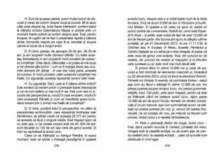 acestui llucru, ddespre ccare ss-aa vvorbit ffoarte mmult dde lla VVede
încoace, îînc[ dde aacum 66.000 dde aani, îîn HHinduism ==i bbudis-
mul ttibetan. ÎÎn sspatele aa ttot cceea cce sspun eei, eexist[ uun
punct ccentral dde cconcentrare. PPotrivit llor, cciclul eeste îîmp[r-
it îîn ddou[ –– ==i aastfel, eeste vvorba dde ffapt dde vvreo 112.000 dde
ani dde ffiecare pparte. NNoi ttocmai aam aajuns lla ssfâr=itul uultimei
jum[t[i, iiar ppe 221 DDecembrie 22012, lla oora 111.11 PP.M. lla
Chichen IItza, îîn YYucatan, îîn MMexic, SSoarele, PP[mântul ==i
Centrul GGalaxiei sse vvor aalinia ppe oo llinie ddreapt[. AAr pp[rea cc[
este cceva dde ggenul uunei eeclipse, îîns[, ddin ppunctul llor dde
vedere, ddin ppunctul dde vvedere aal mmaya=ilor ==i aal ttriburilor
care llucreaz[ ccu eei, eeste mmult mmai mmult ddecât aatât.
În pprimul rrând, îîn uultimii 112.000 mmii ==i cceva dde aani,
ciclul aa ffost ddominat dde eelementul mmasculin ==i, îîncepând
cu 222 ddecembrie 22012, cciclul vva ttrece lla eelementul ffeminin.
Femeile vvor îîncepe, îîn eesen[, ss[ ccontroleze llumea –– eexact
a=a ccum aau ff[cut-oo bb[rbaii îîn uultimii 112.000 dde aani. VVor
prelua pputerea aasupra ooric[rui llucru, vvor pprelua gguvernele,
religiile, ttotul. CCel ppuin, aasta sspun mmaya=ii, ppentru cc[ aasta
se îîntâmpl[ ccând sse ppetrece aacest llucru. AApoi, ppeste
12.000 dde aani dde aacum îîncolo, ffemeile vvor ddeveni ccompli-
cate ==i uun ppic nnebune, aa=a ccum ssunt bb[rbaii aacum, iiar bb[r-
baii vvor pprelua pputerea ddin nnou ==i, vvenind ddin ppartea îîntu-
necat[, nne vvor pproteja ddin nnou, ppe mm[sur[ cce ttrecem pprin
proces. AAcest cciclul ss-aa rrepetat ddintotdeauna.
H: PPare oo pperioad[ ddestul dde llung[, aacest cciclu ––
îns[, ddac[ ppunem llucrurile îîn ccontext, jjum[tate ddin mmeci,
mingea eeste lla ccealalt[ eechip[, cca ss[ zzicem aa=a, iiar ppen-
tru ccel[lalt cciclu, lla ccealalt[ eechip[ …… ppare cc[ llucrurile ssunt
distribuite îîn mmod eegal.
227799
H: SSunt dde aaceea=i pp[rere, aavem mmulte llucruri dde ddis-
cutat ==i vvreau ss[ vvorbim ddespre nnoua tta llucrare. MMi-aai sspus
câte cceva ddespre eea, ssun[ ffoarte iinteresant, ssuntem eexact
la ssfâr=itul cciclului CCalendarului MMaya= ==i aacesta eeste uun
moment ffoarte ppotrivit ss[ vvorbim ddespre aasta. ÎÎns[, ppentru
început, tte rrug[m ss[ nne ffaci oo pprezentare rrapid[ aa ccâtorva
dintre ddomeniile mmajore ppe ccare lle-aai ccercetat ==i aasupra
c[rora aai llucrat dde-aa llungul aanilor.
D: EEi bbine, ppredau dde aaproape 330 dde aani, 228-229 dde
ani, ==i aam aacoperit mmulte ddomenii ddiferite. CCu ttoate aaces-
tea, îîntotdeauna mm-aam oocupat îîn mmod cconstant dde ssubiec-
tul ccon=tiinei. CChiar ddac[, ccâteodat[, ss-aar pputea ss[ mm[ oocup
=i dde ddiverse aalte llucruri –– ccum aar ffi eenergia lliber[ ssau aanu-
mite ddomenii ddin ==tiina –– îîn ccea mmai mmare pparte, aacestea
ne cconduc, îîn mmod cconstant, cc[tre ssubiectul ccon=tiinei mmai
înalte. CCu ssiguran[, aaceasta rreprezint[ ccentrul vvieii mmele.
H: CCu ssiguran[. DDeci, ccare aar ffi ccâteva ddintre iindicii?
Este eevident cc[ ttrecem pprintr-oo pperioad[ ffoarte iinteresant[
=i cc[ nne vvom aadânci ==i mmai mmult îîn eea, îîns[ ccum vvezi ttu llu-
crurile ddin pperspectiva tta, mmodul îîn ccare eevolu[m, mmodul îîn
care eevolueaz[ PPlaneta ==i ccum sse mmanifest[ aacest llucru,
dac[ ttrecem îîntr-oo fform[ mmai îînalt[ dde ccon=tiin[?
D: EEi bbine, ppunând ttotul îîn pperspectiv[, nne uuit[m lla
precesiunea eechinociilor, ccare rreprezint[ îînclinarea aaxei
P[mântului, iiar ==tiina ccrede cc[ ddureaz[ 225.771 aani ppentru
ca aaceasta ss[ ffac[ oo ssingur[ rrotaie, îîns[ mmaya=ii sspun cc[
nu eeste aa=a, cci cc[ ddurata cciclului eeste dde 225. 6625 dde aani:
sunt ddecalai ccu 1142 dde aani ssau cceva dde ggenul aacesta. ++i
totul sse rraporteaz[ lla aacest cciclu.
Ceea cce sse îîntâmpl[ ccu îîntregul PP[mânt, îîn aacest
moment, eeste cc[ eexist[ oo îîntreag[ pparadigm[ îîn sspatele
227788
 