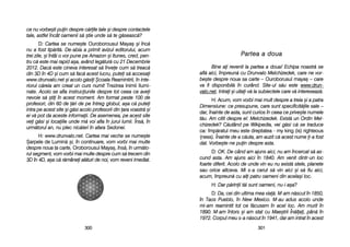 Partea aa ddoua
Bine aai rrevenit lla ppartea aa ddoua! EEchipa nnoastr[ sse
afl[ aaici, îîmpreun[ ccu DDrunvalo MMelchizedek, ccare nne vvor-
be=te ddespre nnoua ssa ccarte –– Ouroborusul mmaya= – ccare
va ffi ddisponibil[ îîn ccurând. SSite-uul ss[u eeste wwww.drun-
valo.net. IIntrai ==i uuitai-vv[ lla ssubiectele ccare vv[ iintereseaz[.
H: AAcum, vvom vvorbi mmai mmult ddespre aa ttreia ==i aa ppatra
Dimensiune: cce ppresupune, ccare ssunt sspecificit[ile ssale ––
dar, îînainte dde aasta, ssunt ccurios îîn cceea cce pprive=te nnumele
t[u. AAm ccitit ddespre eel: MMelchizedek. EExist[ uun OOrdin MMel-
chizedek? CC[utând ppe WWikipedia, vvei gg[si cc[ sse ttraduce
ca: împ[ratul mmeu eeste ddreptatea - mmy kking ((is) rrighteous
(ness). ÎÎnainte dde aa cc[uta, aam aauzit cc[ aacest nnume i-aa ffost
dat. VVorbe=te-nne ppuin ddespre aasta.
D: OOK. DDe ccând aam aajuns aaici, nnu aam îîncercat ss[ aas-
cund aasta. AAm aajuns aaici îîn 11840. AAm vvenit ddintr-uun lloc
foarte ddiferit. AAcolo dde uunde vvin eeu nnu eexist[ sstele, pplanete
sau oorice aaltceva. MMi ss-aa ccerut ss[ vvin aaici ==i ss[ ffiu aaici,
acum, îîmpreun[ ccu aali ppatru ooameni ddin aacela=i lloc.
H: DDar pp[rinii tt[i ssunt ooameni, nnu-ii aa=a?
D: DDa, ccei ddin uultima mmea vvia[. MM-aam nn[scut îîn 11850,
în TTaos PPueblo, îîn NNew MMexico. MM-aau aadus aacolo uunde
mi-aam rreamintit ttot cce ff[cusem îîn aacel lloc. AAm mmurit îîn
1890. MM-aam îîntors ==i aam sstat ccu MMae=trii ÎÎn[lai, ppân[ îîn
1972. CCorpul mmeu ss-aa nn[scut îîn 11941, ddar aam iintrat îîn aacest
330011330000
ce nnu vvorbe=ti ppuin ddespre cc[rile ttale ==i ddespre ccontactele
tale, aastfel îîncât ooamenii ss[ ==tie uunde ss[ tte gg[seasc[?
D: CCartea sse nnume=te Ouroborousul MMaya= =i îînc[
nu aa ffost ttip[rit[. DDe-aabia aa pprimit aavizul eeditorului, aacum
trei zzile, ==i îîntâi oo vvor ppune ppe AAmazon ==i IItunes, ccred, ppen-
tru cc[ eeste mmai rrapid aa=a, aavând lleg[tur[ ccu 221 DDecembrie
2012. DDac[ eeste ccineva iinteresat ss[ îînvee ccum ss[ ttreac[
din 33D îîn 44D ==i ccum ss[ ffac[ aacest llucru, pputei ss[ aaccesai
www.drunvalo.net ==i aacolo gg[sii ++coala RReamintirii, îîn iinte-
riorul cc[reia aam ccreat uun ccurs nnumit Trezirea IInimii IIlumi-
nate. Acolo sse aafla iinstruciunile ddespre ttot cceea cce aavei
nevoie ss[ ==tii îîn aacest mmoment. AAm fformat ppeste 1100 dde
profesori, ddin 660 dde [ri dde ppe îîntreg gglobul, aa=a cc[ pputei
intra ppe aacest ssite ==i gg[si aacolo pprofesorii ddin ara vvoastr[ ==i
ei vv[ ppot dda aaceste iinformaii. DDe aasemenea, ppe aacest ssite
vei gg[si ==i llocaiile uunde mm[ vvoi aafla îîn jjurul llumii. ÎÎns[, îîn
urm[torul aan, nnu pplec nnic[ieri îîn aafara SSedonei.
H: wwww.drunvalo.net. CCartea mmai vveche sse nnume=te
+arpele dde LLumin[ =i, îîn ccontinuare, vvom vvorbi mmai mmulte
despre nnoua tta ccarte, Oroborousul MMaya=, îns[, îîn uurm[to-
rul ssegment, vvom vvorbi mmai mmulte ddespre ccum ss[ ttrecem ddin
3D îîn 44D, aa=a cc[ rr[mânei aal[turi dde nnoi, vvom rreveni iimediat.
 