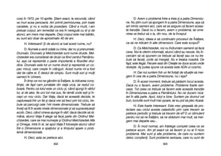 D: AAvem oo pproblem[ îîntre aa ttreia ==i aa ppatra DDimensiu-
ne. NNu ==tim ccum ss[ aajungem îîn aa ppatra DDimensiune, aa=a cc[
am ttrimis ooameni aaici, ccare ss[ sse aasigure cc[ ffacem aaceas-
t[ ttranziie. DDac[ nnu oo ffacem, aavem oo pproblem[, iiar oome-
nirea vva ttrebui ss[ oo iia, ddin nnou, dde lla îînceput.
H: DDeci, iideea ee ss[ ccontinu[m pprocesul dde ÎÎn[lare,
ca ss[ nne rridic[m îîn aalte ddimensiuni. CCare eeste sscopul?
D: CCa MMelchizedek, nnoi nnu îîndrum[m ooamenii ss[ ffac[
ceva. NNoi lle ooferim iinformaii, aatunci ccând aau nnevoie. NNu îîn-
cerc[m ss[ vv[ sspunem cce ttrebuie ss[ ffacei ssau cce nnu ttre-
buie ss[ ffacei, uunde ss[ mmergei. NNu ee ttreaba nnoastr[. DDe
fapt, eeste iilegal. FFiecare rras[ ddin CCreaie sse dduce aacolo uunde
dore=te. AA= pputea sspune cc[ aacesta eeste AADN-uul ccosmic.
H: DDar nnoi ssuntem îîntr-uun ffel fforai dde ssituaie ss[ mmer-
gem îîn ccea dde-aa ppatra DDimensiune, nnu-ii aa=a?
D: ÎÎn aacest mmoment, ttrebuie ss[ pp[r[sim llocul aacesta.
Dac[ nnu oo ffacem, aavem pprobleme. PProbleme ffoarte sseri-
oase. TTot cceea cce ttrebuie ss[ ffacem eeste aaceast[ ttranziie
în DDimensiunea aa ppatra aa PP[mântului. NNu nne dducem nnic[-
ieri îîn aalt[ pparte. AApoi, ttotul ee bbine. SSuntem ppe ddrumul ccel
bun, llucrurile ssunt mmult mmai uu=oare, iiar eeu ppot ss[ pplec AAcas[.
H: EEste ffoarte iinteresant. EEste vvreo ggre=eal[ dde ppro-
iectare ssau cciclul aacesta ccatastrofic pprin ccare ttrecem sse
petrece pperiodic ==i ttrebuie ss[ ttrecem dde eel? EE uun sstimulent
pentru nnoi ss[ nne ÎÎn[l[m, ss[ nne sstr[duim mmai mmult, ss[ mmer-
gem mmai ddeparte ssau...
D: ÎÎn mmod nnormal, aam îînelege ccomplet cceea cce sse
petrece aacum. AAm ==ti eexact cce ss[ ffacem ==i nnu aar ffi nnicio
problem[. MMai ssunt ==i aalte pprobleme, dde ccare nnu ssuntem
deloc ccon=tieni. SSunt pprobleme sserioase, ccare nnu ssunt dde
330033
corp îîn 11972, ppe 110 aaprilie. ++tiam eexact, lla ssecund[, ccând
va mmuri aacea ppersoan[. AAm pprimit ppermisiunea, pprin ttoate
canalele, ==i nnu ee vvorba dde pposedare. CCând aa mmurit, ii-aam
preluat ccorpul, aam rremediat cce eera îîn nneregul[ ccu eel ==i dde
atunci, aam mmers mmai ddeparte. DDe=i ccorpul eeste mmai bb[trân,
eu ssunt aaici ddoar dde aaproximativ 440 dde aani.
H: IInteresant! ++i dde aatunci aai lluat aacest nnume, nnu?
D: NNumele aa vvenit oodat[ ccu mmine, ddar nnu ==i pprenumele:
Drunvalo. DDrunvalo ==i MMelchizedek ssunt nnume ddruide. MMel-
chizedek eera cconsiderat dde ddruizi cca ffiind ccentrul PP[mântu-
lui, aa=a cc[ rreprezint[ oo pparte iimportant[ aa ffilozofiei ddrui-
dice. DDrunvalo eeste ttot uun nnume ddruid ==i rreprezint[ uun cco-
pac mmicu, ccare ccre=te îîn ccrânguri. AAcest nnume mmi-aa ffost
dat dde cc[tre eei. EE ddestul dde ssimplu. SSunt mmuli ssori ==i mmuli
oameni îîn UUnivers.
În ttimp cce nnoi nne ggândim lla ÎÎn[lare, lla rridicarea ccon=-
tiinei, dde ffapt ccam jjum[tate ddin vvia[ uurc[, iiar rrestul cco-
boar[. PPentru cc[ ttotul eeste uun cciclu ==i, ccând aajungi îîn vvârful
lui, aai dde aales: ffie uurci ttot mmai ssus, ffie rr[mâi uunde ee=ti ==i îîn-
cepi uun nnou cciclu. DDar VViaa, ddac[ iiei aaceast[ ddecizie, tte
captureaz[ îîntr-uun ffel ==i ddac[ vvrei ss[ ttreci pprin ttot cciclu, ttre-
buie ss[ pparcurgi ccele 1144 nnivele ddimensionale. TTrebuie ss[
învei ss[ ffii îîn aacele nnivele ddimensionale ==i ss[ ssupravieuie=ti
acolo. DDeci, ccând ccineva aajunge îîn vvârf, ddac[ ddecide ss[ rr[-
mân[, aatunci VViaa îîl aalege ss[ ffac[ pparte ddin OOrdinul MMel-
chizedek, ccare sse mmai nnume=te ==i OOrdinul MMelchizedek AAlfa
=i OOmega. IIntr[ îîn eel, iiar aapoi VViaa îîl ffolose=te aatunci ccând
într-oo DDimensiune aa sspaiului ==i aa ttimpului aapare oo pprob-
lem[ ddimensional[.
H: DDeci, aasta sse ppetrece aaici.
330022
 