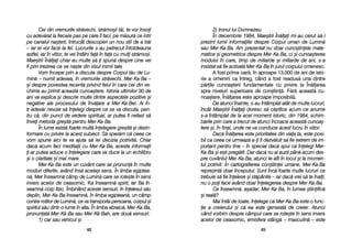 2) ttronul llui DDumnezeu.
În ddecembrie 11984, MMae=trii ÎÎn[lai mmi-aau ccerut ss[-ii
prezint llumii iinformaiile ddespre CCorpul uuman dde LLumin[
sau MMer-KKa-BBa. AAm pprezentat nnu ddoar ccuno=tinele mmate-
matice ==i ggeometrice ddespre MMer-KKa-BBa, cci ==i ccunoa=terea
modului îîn ccare, ttimp dde mmiliarde ==i mmiliarde dde aani, ss-aa
insistat ss[ ffie aactivat[ MMer-KKa-BBa îîn jjurul ccorpului oomenesc.
A ffost pprima ooar[, îîn aaproape 113.000 dde aani dde iisto-
rie aa oomenirii cca îîntreg, ccând aa ffost rreadus[ uuna ddintre
p[rile ccunoa=terii ffundamentale ccu pprivire lla ÎÎn[larea
spre nniveluri ssuperioare dde ccon=tiin[. FF[r[ aaceast[ ccu-
noa=tere, ÎÎn[larea eeste aaproape iimposibil[.
De aatunci îînainte, ss-aau îîntâmplat aatât dde mmulte llucruri,
încât MMae=trii ÎÎn[lai ddoresc ss[ cclarifice aacum cce aanume
s-aa îîntâmplat dde lla aacel mmoment iistoric, ddin 11984, sschim-
b[rile pprin ccare aa ttrecut dde aatunci îîncoace aaceast[ ccunoa=-
tere ==i, îîn ffinal, uunde nne vva cconduce aacest llucru îîn vviitor.
Dac[ ÎÎn[larea eeste pprioritatea ddin vviaa tta, eeste pposi-
bil cca cceea cce uurmeaz[ aa-i ffi ddezv[luit ss[ ffie eextrem dde iim-
portant ppentru ttine –– îîn sspecial ddac[ sspui cc[ îînelegi MMer-
Ka-BBa ==i ee=ti ppreg[tit. DDar ddac[ nnu aai aauzit ppân[ aacum ddes-
pre ccuvântul MMer-KKa-BBa, aatunci tte aafli îîn llocul ==i lla mmomen-
tul ppotrivit. ÎÎn ccartografierea ccon=tiinei uumane, MMer-KKa-BBa
reprezint[ ddoar îînceputul. SSunt îînc[ ffoarte mmulte llucruri cce
trebuie ss[ ffie îînelese ==i sst[pânite –– iiar ddac[ vvrei ss[ tte îînali,
nu oo ppoi fface aavând ddoar îînelegerea ddespre MMer-KKa-BBa.
Ce îînseamn[, aa=adar, MMer-KKa-BBa, îîn llumea ==tiinific[
=i rreal[?
Mai îîntâi dde ttoate, îînelege cc[ MMer-KKa-BBa eeste oo ffunc-
ie aa ccreierului ==i cc[ eea eeste ggenerat[ dde ccreier. AAtunci
când vvorbim ddespre ccâmpul ccare sse rrote=te îîn ssens iinvers
acelor dde cceasornic, eemisfera sstâng[ –– mmasculin[ –– eeste
4499
Cei ddin vvremurile sstr[vechi, sstr[mo=ii tt[i, tte vvor îînsoi
cu aadev[rat lla ffiecare ppas ppe ccare îîl ffaci, ppe mm[sur[ cce iintri
pe ccanalul nna=terii, îîntrucât ddescoperi uun nnou sstil dde aa ttr[i
– iiar eei vvor fface lla ffel. LLucrurile ss-aau ppetrecut îîntotdeauna
astfel, iiar îîn vviitor, tte vvei îîntâlni ffa[ îîn ffa[ ccu mmuli sstr[mo=i.
Mae=trii ÎÎn[lai cchiar aau mmulte ss[-i sspun[ ddespre ccine vvei
fi pprin ttrezirea cce sse nna=te ddin vvisul iinimii ttale.
Vom îîncepe pprin aa ddiscuta ddespre CCorpul tt[u dde LLu-
min[ –– nnumit aadesea, îîn vvremurile sstr[vechi, MMer-KKa-BBa ––
=i ddespre ppovestea rrecent[ pprivind ffelul îîn ccare ccei ddin vve-
chime aau pprimit aaceast[ ccunoa=tere. IIstoria uultimilor 330 dde
ani vva eexplica ==i ddescrie mmulte ddintre aaspectele ppozitive ==i
negative aale pprocesului dde îînv[are aa MMer-KKa-BBei. AAi îîn-
tr-aadev[r nnevoie ss[ îînelegi ddespre cce sse vva ddiscuta, ppen-
tru cc[, ddin ppunct dde vvedere sspiritual, aar pputea ffi nnefast ss[
învei mmetoda ggre=it[ ppentru MMer-KKa-BBa.
În llume eexist[ ffoarte mmult[ îînelegere ggre=it[ ==i ddezin-
formare ccu pprivire lla aacest ssubiect. SS[ ssper[m cc[ cceea cce
vom sspune aaici tte vva aajuta ss[ iiei ddecizia ppotrivit[. CChiar
dac[ aacum ffaci mmeditaii ccu MMer-KKa-BBa, aaceste iinformaii
i-aar pputea aaduce oo îînelegere ccare vva dduce lla uun eechilibru
=i oo cclaritate ==i mmai mmare.
Mer-KKa-BBa eeste uun ccuvânt ccare sse ppronun[ îîn mmulte
moduri ddiferite, aavând îîns[ aacela=i ssens. ÎÎn llimba eegiptea-
n[, Mer înseamn[ ccâmp dde LLumin[ ccare sse rrote=te îîn ssens
invers aacelor dde cceasornic, Ka înseamn[ sspirit, iiar Ba în-
seamn[ ccorp ffizic. ÎÎmbinând aaceste ssensuri, îîn îînelesul ss[u
deplin, MMer-KKa-BBa îînseamn[, îîn llimba eegiptean[, uun ccâmp
contra-rrotitor dde LLumin[, cce vva ttransporta ppersoana, ccorpul ==i
spiritul ss[u ddintr-oo llume îîn aalta. ÎÎn llimba eebraic[, MMer-KKa-BBa,
pronunat[ MMer-KKá-BBa ssau MMer-KKá-BBah, aare ddou[ ssensuri:
1) ccar ssau vvehicul ==i
4488
 