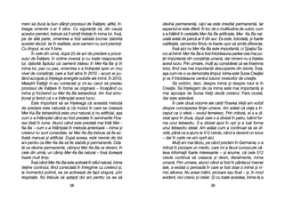 devin[ ppermanent[, cc[ci eea eeste iimediat ppermanent[. IIar
aspectul eei eeste ddiferit. ÎÎn lloc dde oo mmultitudine dde cculori, ccum
s-aa îîntâlnit îîn ccelelalte MMer-KKa-BBe aartificiale, MMer- KKa-BBa nnat-
ural[ aarat[ dde pparc[ aar ffi ddin aaur. EEa eeste, ttotodat[, ==i ffoarte
catifelat[, ooamenilor ffiindu-lle ffoarte uu=or ss[ ssimt[ ddiferena.
Îns[ aaici nnu MMer-KKa-BBa eeste iimportant[, cci SSpaiul SSa-
cru aal IInimii. MMer-KKa-BBa aa ffost îîntotdeauna ppartea ccea mmai ppu-
in iimportant[ ddin ccon=tiina uuman[, ddar nnimeni nnu aa îîneles
acest llucru. PPrin uurmare, mmuli aau cconsiderat cc[ eea îînsemna
totul, ffiind ccea mmai iimportant[ ddescoperire ddin iistorie. ÎÎns[,
a=a ccum nne-oo vva ddemonstra ttimpul, iinima eeste SSursa CCreaiei
=i vva ffi îîntotdeauna ccentrul ttuturor nnivelurilor dde ccreaie.
S[ vvorbim, ddeci, ddespre iinim[ ==i ddespre rrolul eei îîn
Creaie. SS[ îînelegem dde cce iinima eeste mmai iimportant[ ==i
mai aaproape dde SSursa VVieii ddecât ccreierul. PPare cciudat,
dar eeste aadev[rat.
În ccele ddou[ vvolume aale cc[rii FFloarea VVieii aam vvorbit
despre cconceperea ffiinei uumane. AAm aar[tat cc[ vviaa aa îîn-
ceput cca oo ssfer[ –– oovulul ffemeiesc. PPrin mmitoz[, eel ss-aa ddi-
vizat aapoi îîn ddou[, ddup[ ccare ss-aa ddivizat îîn ppatru, lluând ffor-
ma uunui ttetraedru. SS-aa ddivizat aapoi îîn oopt ==i aa lluat fforma
unui ttetraedru sstelat. AAm aar[tat ccum aa ccontinuat ss[ sse ddi-
vid[, ppân[ cce aa aajuns lla 5512 ccelule, ccând aa ddevenit uun ttorus
– ddar îîn ccarte nne-aam ooprit aaici.
Muli aani mmai ttârziu, ppe ccând ppredam îîn GGermania, ss-aa
ridicat îîn ppicioare uun mmedic, ccare mmi-aa ff[cut ccunoscute ccâ-
teva iinformaii ffoarte iinteresante –– ==i aanume, cc[ ccele 5512
celule ccontinu[ ss[ ccreasc[ ==i ddevin, lliteralmente, iinima
uman[. PPrin uurmare, aatunci ccând aai ffost îîn ppântecul mmamei
tale, aa eexistat oo pperioad[ îîn ccare aai ffost ddoar oo iinim[ ==i nni-
mic aaltceva. NNu aaveai mmâini, ppicioare ssau fficat –– ==i, îîn mmod
evident, nnici ccraniu ==i ccreier. ++i ccu ttoate aacestea, iinima tta aa
5599
meni ss[ dduc[ lla bbun ssfâr=it pprocesul dde ÎÎn[lare; aaltfel, îîn-
treaga oomenire ss-aar ffi sstins. CCu ssiguran[ cc[, ddin ccauza
acestor ppierderi, ttrebuie ss[ ffi ssimit ttristee îîn iinima llor, îîns[,
pe dde aalt[ pparte, oomenirea aa ffost ssalvat[ ttocmai datorit[
acestei ddecizii. IIar îîn rrealitate, aacei ooameni nnu ssunt ppierdui.
Cu ttimpul, eei vvor ffi bbine.
În ccele ddin uurm[, ddup[ 225 dde aani dde ppredare aa pproce-
sului dde ÎÎn[lare, îîn oordine iinvers[ ==i ccu ttoate nneajunsurile
lui, ddatorit[ ffaptului cc[ ooamenii ttr[iesc îîn MMer-KKa-BBa ==i îîn
inima llor, ppas ccu ppas, oomenirea ss-aa îîndreptat sspre uun nnou
nivel dde ccon=tiin[, ccare aa ffost aatins îîn 22010 –– aacum eei ppu-
tând aaccepta ==i îînelege eenergiile ssubtile aale iinimii. ÎÎn 22010,
Mae=trii ÎÎn[lai mm-aau ccontactat ==i mmi-aau ccerut ss[ ppredau
procesul dde ÎÎn[lare îîn fforma ssa ooriginar[ –– îîncepând ccu
inima ==i îîncheind ccu MMer-KKa-BBa ttetraedric[. AAm ffost eemo-
ionat ==i ffericit cc[ ss-aa îîntâmplat aacest llucru.
Este iimportant ss[ sse îîneleag[ cc[ aaceast[ mmetod[
de ppredare eeste nnatural[ ==i cc[ mmodul îîn ccare sse ccreeaz[
Mer-KKa-BBa ttetraedric[ eeste uunul nnatural =i nnu aartificial, aa=a
cum ss-aa îîntâmplat ccând aau ffost ppredate îîn sseminariile FFloa-
rea VVieii îîn llume. AAtunci ccând eeste ppredat[ mmai îîntâi MMer--
Ka-BBa –– ccum ss-aa îîntâmplat îîn mmetoda aanterioar[ –– iinima ==i
creierul nnu ssunt cconectate, iiar MMer-KKa-BBa ttrebuie ss[ ffie aac-
tivat[ mmanual ==i aartificial. DDup[ aaceea, eeste nnevoie dde ddoi
ani ppentru cca MMer-KKa-BBa ss[ ffie sstabil[ ==i ppermanent[. OOda-
t[ cce ddevine ppermanent[, ccâmpul MMer-KKa-BBa vva ddeveni, îîn
cele ddin uurm[, uun ccâmp MMer-KKa-BBa nnatural –– îîns[ ddureaz[
foarte mmult ttimp.
Îns[ ccând MMer-KKa-BBa eeste aactivat[ îîn sstilul nnatural, iinima
deine ccontrolul, ffiind cconectat[ îîn îîntregime ccu ccreierul ==i,
la mmomentul ppotrivit, eea sse aactiveaz[ dde ffapt ssingur[, pprin
respiraie. NNu ttrebuie ss[ aa=tepi ddoi aani ppentru cca eea ss[
5588
 