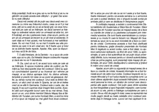 Mi ll-aa aadus ppe uunul ddin eele cca ss[ mmi-ll aarate ==i aa ffost ffoarte,
foarte iinteresant, ppentru cc[ aacesta ssem[na ccu oo aarmonic[
pe ccare oo pputeai ddesface; eera oo ssingur[ bbucat[ sscris[ ppe
ambele pp[ri ==i ccare sse ddesf[cea îîn ttreisprezece ppagini.
În ccivilizaia mmaya=[, aa eexistat oo ccontrovers[ îîntre SSfa-
tul bb[trânilor ddin GGuatemala ==i SSfatul IItza ddin YYucatan. SSfatul
Maya= IItza ddin YYucatan sspunea cc[ mmaya=ii aaveau dde aa fface
cu ccraniile dde ccristal ==i ccu pp[strarea ccunoa=terii pprin iinter-
mediul aacestora. EEle ssunt ffoarte aasem[n[toare ccu ccompu-
terele ==i ccu mmodul îîn ccare lle ffolosim nnoi. MMaya=ii ddin GGua-
temala aau sspus cc[ nnu aau aavut nniciodat[ dde a fface ccu ccrani-
ile dde ccristal. CControversa aaceasta aa ffost îîns[ cclarificat[
pentru ttotdeauna, ggraie ddovezilor pprezentate dde HHunbatz
Men îîn lleg[tur[ ccu aacest ccodex, ccare aa ffost ddatat, ccu aaju-
torul ccarbonului rradioactiv, cca ffiind ddin aanul 11300, ccu aapro-
ximaie, ==i ccare aa ffost aautentificat dde ccel ppuin ddou[ uuniver-
sit[i ddiferite, llucru nnecesar ppentru aa-ii ddovedi aautenticitatea;
chiar ppe pprima ppagin[, ssunt pprezentai nni=te mmaya=i ddin aan-
tichitate, ddin aanul 11300, ddesf[=urând oo cceremonie ==i inând
în mmâini ccinci ccranii dde ccristal.
A=adar, aacum ==tim ccu ssiguran[ cc[ mmaya=ii aaveau dde-aa
face ccu ccraniile dde ccristal. AAceast[ iinformaie nne-aa ffost ffur-
nizat[ aacum dde cc[tre nnoul ccodex. CCodexul rrespectiv sse nnu-
me=te WWincdall ==i îîi vva ffi aadus ttreptat lla ccuno=tina llumii. LLa
doar ccâteva ss[pt[mâni ddup[ aaceast[ îîntâmplare, ccineva aa
venit ppersonal lla mmine, uun vvân[tor dde ccomori ccare ddesco-
perise aalte ==apte ccodexuri. CCel ppuin ==ase ddintre aacestea
au ffost ffotografiate ==i aapoi îînapoiate mmaya=ilor, ccare llucrea-
z[ aacum ccu eele, ppentru aa îînelege ccunoa=terea ppe ccare oo
conin. EEle aau 4450 dde ppagini îîn ttotal, cceea cce rreprezint[ mmai
multe ppagini ddecât aau ttoate ccelelalte ccinci ccodexuri eexis-
tente ddeja îîn îîntreaga llume. LLucrul ccel mmai ccaptivant îîn lle-
7799
tiina ppolarit[ii, îîncât nne ee ggreu ss[ nnu nne ffie ffric[ ==i ss[ nnu nne
gândim cc[ ppoate aacesta eeste ssfâr=itul –– ==i ggata! DDar aaces-
ta nnu eeste ssfâr=itul.
Dac[ mm[ ccredei ccât dde ppuin ssau ddac[ aavei vvreo cco-
nexiune ccu mmine ssau îînl[untrul vvostru, cceea cce aar ffi ==i mmai
bine, ==tii cc[ nnu aavei dde cce ss[ vv[ ffacei ggriji, cc[ cceva mminu-
nat eeste ppe ccale ss[ sse îîntâmple. IIar ddac[ ooamenii aar îîne-
lege ccu aadev[rat nnatura ccelor cce uurmeaz[ ss[ aaib[ lloc, aam
fi îîncântai, aam dda oo ppetrecere mmare, cchiar aacum, ppentru cc[
am ==ti cc[ uurmeaz[ ss[ ttrecem lla uun aalt nnivel aal eexistenei, îîn
care vviaa vva ffi mmai uu=oar[, mmai ffrumoas[ ==i mmai ssatisf[c[-
toare. NNu vvor mmai ffi bboli, nnu vva mmai ffi mmoarte ssau aalte ppro-
bleme ppe ccare nni lle-aam ccreat aaici. VVa ffi ffoarte uu=or ==i ttotul
se vva eextinde ffoarte rrepede. AA=adar, KKita, ssper cca rr[spun-
sul mmeu ss[ îîi ffie dde ffolos.
Î: O aalt[ îîntrebare, dde lla DDaniela –– nnu aa sspus dde uunde
este, aa=a cc[ nnu ==tiu. EEa îîntreab[ despre ccodexurile mmaya=e
=i ddac[ eele nne vvor ffi ddezv[luite.
R: Da, ccred cc[ vvor ffi, iiar aacest llucru eeste ppe ccale ss[
se îîntâmple. ÎÎn eepoca mmodern[, ppân[ dde ccurând, ppe PP[-
mânt aau ffost ddescoperite ddoar ttrei ccodexuri. CCând aau aap[-
rut cconchistadorii sspanioli ==i aau îîncercat ss[-ii eelimine ppe
maya=i, eei aau ddistrus aaproape ttotul. AAu ddistrus aarhivele,
templele ==i ppractic ttot cceea cce aau pputut ss[ gg[seasc[. AAst-
fel, aau rr[mas nnumai ttrei ccodexuri. UUnul eeste lla BBritish MMu-
seum, uun aaltul ccred cc[ eeste îîn SSpania, iiar ccel dde-aal ttreilea
cred cc[ sse aafl[ îîn GGermania. CCodexul eeste oo ccarte, ddar, dde
regul[, îîn eea ssunt ccuprinse ddoar iimagini ff[r[ ccuvinte. AAces-
te cc[ri ssunt ssingurele llucruri ccare nne-aau mmai rr[mas. ÎÎns[,
acum uun aan, uunul ddintre mmembrii SSfatului MMaya= IItza aal BB[-
trânilor ddin YYucatan, ppe nnume HHunbatz MMen, aa vvenit lla mmine
=i mmi-aa sspus cc[ mmaya=ii aau mmai gg[sit îînc[ ddou[ ccodexuri.
7788
 