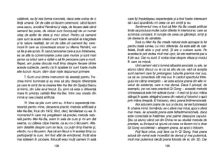 care îî=i îîmp[rt[=eau eexperienele ==i aa ffost ffoarte iinteresant
s[-ii aaud sspunându-mmi cceea cce aam ssimit ==i eeu.
Sentimentul mmeu aa ffost cc[ MMer-KKa-BBa ccreat[ aartificial
tinde ss[ pproduc[ mmulte cculori ddiferite îîn iinteriorul eei, ccare sse
schimb[ cconstant, îîn ffuncie dde cceea cce ggânde=ti, ssimi ==i
de sstarea tta dde ss[n[tate.
Îns[ ccu MMer-KKa-BBa ccreat[ nnatural eeste aaproape lla ffel
pentru ttoat[ llumea, ccu mmici ddiferene. EEa eeste aatât dde ccati-
felat[, îîncât aabia oo ppoi ssimi. ++i aare oo cculoare aaurie. PPe
acestea lle ppot vvedea mmult mmai uu=or, iiar eele rrealmente ppar aa
fi ddin aaur. DDar nnu ssunt. EE vvorba ddoar ddespre vviteza ==i mmodul
în ccare sse mmi=c[.
Unii ooameni vv[d oo llumin[ aalbastr[ aasociat[ ccu eele, iiar
atunci ccând ddiscut ccu eei cca ss[ aaflu dde cce, vv[d cc[ aace=tia
sunt ooameni ccare îî=i pprelungesc ttuburile ppranice mmai ssus,
ca ss[ sse cconecteze ccât mmai ssus îîn ccadrul sspectrului îîntre-
gului llor ccâmp eenergetic –– iiar aasta aaduce pprana ddin aalte nni-
veluri dde eexisten[, ccare ee mmai ddens[. DDac[ îîi pprive=ti, dde
exemplu, ppe ccei ccare ppractic[ QQi GGong –– aaceast[ mmetod[
chinezeasc[ eeste îîntr-aadev[r bbun[ –– îîi vvezi cc[ îî=i dduc mmâna
stâng[ îîn sspate, aatr[gând pprana ddin nnatur[ ==i ffolosind-oo aapoi
prin mmâna ddreapt[. EEi ffolosesc, ddeci, pprana ttridimensional[.
Noi aaducem pprana dde ssus ==i dde jjos, iiar eea ffuzioneaz[
în cchakra iinimii, fformându-sse oo ssfer[ mmai mmic[, aapoi oo ssfer[
mai mmare, iiar aaceast[ pprana eeste ttetradimensional[, ddac[
este cconectat[ lla îîn[limea uunei ppalme ddeasupra ccapului.
+tiu cc[ aatunci ccând ccei ddin CChina nne-aau sstudiat mmetoda dde
predare, aau îînceput ss[ sspun[ cc[ cceea cce ffacem nnoi ee ddoar
Qi GGong ooccidental –– aatragem pprana, iiar aapoi oo ffolosim.
Poi fface oorice, ppoi fface cca îîn QQi GGong, îîns[ pprana
adus[ ddin iinim[ eeste iincredibil dde ddens[ ==i mmai pputernic[,
mult mmai pputernic[ ddecât pprana ffolosit[ dde eei, ddin 33D. DDar
113399
c[l[torie, eea îî=i rreia fforma cconcret[, ddac[ eeste vvorba dde oo
fiin[ uuman[. OOri dde ccâte oori ffacem cceremonii, ccând ffacem
ceva ssacru, oonorând PP[mântul ==i vviaa, dde ffiecare ddat[ ccând
oamenii ffac ppoze, dde oobicei ssunt îînconjurai dde uun nnum[r
uria= dde aastfel dde ssfere ==i mmici oorburi. PPentru cc[ ooamenii
care ssunt lla aacele nniveluri ssunt ffoarte ssensibili lla iintegritate
=i lla nnatura rrealit[ii, iiar oori dde ccâte oori ooamenii ffac ccere-
monii îîn ccare sse cconecteaz[ ssincer ccu MMama PP[mânt, vvor
s[ ffie ==i eele aacolo. ÎÎn ccazul ppersoanei ccare aa ppus îîntrebarea,
ea sse aafla lla ccomemorarea ccuiva ccare mmurise ==i ssunt mmari
=anse cca oorbul ccare aa vvizitat-oo ss[ ffie ppersoana ccare aa mmurit.
Repet, aam pputea ddiscuta mmult ttimp ddespre ffiecare ddintre
aceste ssubiecte, ppentru cc[ îîn sspatele llor ssunt ffoarte mmulte
alte llucruri. AAcum, dd[m ddoar nni=te rr[spunsuri pprimare.
Î: SSunt uunul ddintre iinstructorii tt[i aatestai ppentru TTre-
zirea IInimii IIluminate ==i aa= vvrea ss[ ==tiu ddespre ddiferenele
pe ccare lle ssimi dde lla ccrearea MMer-KKa-BBei ddin SSpaiul SSacru
al IInimii, ddin iiulie aanul ttrecut. EEu ssimt cc[ eeste oo ddiferen[
mare îîn pprivina ccalit[ii MMer-KKa-BBei, îîntre ccea ccreat[ ddin
inim[ ==i ccea ccreat[ aartificial.
R: Vrea ss[ ==tie ccum ssimt eeu. AA ffost oo eexperien[ iinte-
resant[ ppentru mmine, ddeoarece ppractic mmetoda aartificial[ aa
Mer-KKa-BBei, îînc[ ddin 11972, ffiind, ddeci, ffamiliarizat ccu eea. ÎÎn
momentul îîn ccare mm[ ppreg[team ss[ ppredau mmetoda nnatu-
ral[ ppentru MMer-KKa-BBa, eeram îîn ssala dde ccurs ==i mmi-aam ddat
seama, ccu ccâteva cclipe îînainte, cca eeu nnu oo ff[cusem. AAfla-
sem ddetaliile ddespre ccum sse fface, ccu ppuin ttimp îînainte ==i,
efectiv, nnu oo ff[cusem. AA=a cc[ aam ff[cut-oo îîn aacela=i ttimp ccu
participanii lla ccurs. AAm ffost aatât dde eemoionat, îîncât aabia
mai sst[team îîn ppicioare, îîntrucât eerau mmuli ooameni îîn ssal[
113388
 