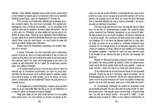 care oom dde ppe aacest PP[mânt. IInstruciunile ppe ccare lle-aam
primit aau sspus cca eeu ss[ aajung lla aanumii ooameni ddin llume,
pentru cc[ aace=tia ssunt ccei ccare vvor rreu=i ss[ ffac[ ttrecerea
într-oo mmanier[ ddiferit[ dde ccea aa ttuturor ccelorlali –– iiar aaces-
ta eeste uun eelement iimportant.
Cei mmai mmuli ooameni vvor mmuri. DDe rregul[, aatunci ccând
mor, eei sse dduc îîn ddimensiunea aa ppatra, dde uunde îî=i rreiau
ciclul, rrevenind ppe PP[mânt, ddeoarece nnu aau ccrezut îîn MMer-
Ka-BBa pproprie ==i nnu aau mmurit ccon=tient. IIar aatunci, ttrebuie ss[
o iia dde lla ccap[t. VVor ccontinua ss[ ffac[ aacest llucru ppân[ cce
vor îînelege. ++i oo vvor fface dde ffiecare ddat[ îîntr-uun ttrup ddife-
rit. ÎÎns[, lla cceea cce tte-aai rreferit ttu, aambele cchestiuni ssunt
corecte. EEi vvor mmerge aacolo, îîn aal zzecelea ssupraton ddin 44D,
unde vvor aa=tepta uun ttimp, ppân[ cce ttoi cceilali vvor ffi aadunai
de ppartea ccealalt[ –– mmoment îîn ccare vvor vveni ooameni ccare
îi vvor îînv[a cce aau nnevoie ss[ ==tie ==i îîncotro ss[ mmearg[ ddin
acel lloc.
Repet, îîn ddecursul aacestui pproces nnimeni nnu vva aavea
de ssuferit. NNu eeste pposibil ss[ ssuferii. CChiar nnu eexist[ vvreun
motiv ss[ vv[ ffie ffric[, ppoate ddoar ss[ ffii uu=or aagitai –– cceea cce
este nnormal –– îîns[ vvom ttrece ccu bbine pprin aacest pproces.
2) AAi mmenionat cc[ aai mmai ffost dde ddou[ oori ppe aaceast[
planet[. PPoate cc[ nne-aar ffi dde ffolos, ddac[ sse ppoate, ss[ nne
împ[rt[=e=ti dde cce aai rrevenit. SS[ ffie ddin ccauza lleciilor ppe
care nnu i lle-aai pputut îînsu=i ==i ddin ccare nnoi pputem îînv[a ssau
pentru cc[ i-aai ddorit ss[ aajui, aa=a ccum oo ffaci aatât dde bbine?
R: Urm[toarea îîntrebare sse rrefer[ lla rrevenirea mmea
pe aaceast[ pplanet[. NNu aam ddiscutat dde pprea mmulte oori ddes-
pre aacest llucru. DDe rregul[, sspun cc[ aam ffost oo ssingur[ ddat[
aici. LLa ccea dde-aa ddoua vvenire –– aam vvenit îîn 11840 –– mm-aam
al[turat rrasei uumane îîn 11850, mm-aam nn[scut nnormal îîntr-uun
116611
diferite. TTotal ddiferite. MMaya=ii sspun îîns[ cc[ ddin aacest ttipar
a ffost ccreat[ aaceast[ aax[ ==i cc[ aabsolut oorice llucru eexistent
reflect[ aacest ttipar, ccare sse rreg[se=te îîn HHunab KKu.
Prin uurmare, ssunt ddescrieri ddiferite aale aaceluia=i llucru.
Da, ssuntem eeterni. NNu vvom mmuri nniciodat[. AAm eexistat ddin-
totdeauna, vvom ccontinua ss[ eexist[m –– ==i nnu vva eexista nnicio
clip[ îîn ccare ss[ nnu eexist[m. SSuntem ddeja nnemuritori –– ffie cca
o ==tim ssau nnu. PProbabil cc[ ddoar aatâta ppot sspune aacum rre-
feritor lla aacea sstea. CCând aai sspus BBarbara HHend BBrennan,
nu ==tiu ddac[ tte-aai rreferit lla BBarbara BBrennan ssau lla BBarbara
Hand CClaw, uuna ddin ccele ddou[ –– nnu ssunt ssigur lla ccare ddin
ele tte-aai rreferit. MMulumesc MMichael.
Putem ttrece lla îîntrebarea uurm[toare, ss[ vvedem ddes-
pre cce ee vvorba?
Î: Bun[, DDrunvalo. AA= ddori mmai îîntâi ss[-i mmulumesc
pentru mmunca tta. SSunt uun mmare aadmirator aal tt[u ==i ccred cc[
ceea cce îîmi pplace ccel mmai mmult lla ttine eeste aacest eentuziasm
de ccopil ppe ccare îîl aai, ccare mm[ îînvigoreaz[ ==i ppe ccare ss-aar
putea cca aali iinstructori ss[ nnu-ll aaib[. ÎÎi mmulumesc ppentru
asta. AAm ccâteva îîntreb[ri:
1) AAi pputea eexplica cce aai vvrut ss[ sspui aatunci ccând aai
afirmat cc[, îîn mmomentul sschimb[rii, ccei ccare nnu ==i-aau aacti-
vat MMer-KKa-BBa pproprie vvor ffi iinstruii rrapid îîn ppartea ccealal-
t[ ==i ccând aai sspus, ccu aalt[ oocazie, cca eei vvor ttrece, uun ttimp,
printr-oo pperioad[ dde iincon=tien[? DDac[ mm[ ppoi ll[muri ccu
aceste llucruri.
R: În lleg[tur[ ccu pprima îîntrebare, ddespre aacei ooameni
care nnu ==i-aau ddezvoltat MMer-KKa-BBa ==i cce sse vva îîntâmpla ccu
ei aatunci ccând vva îîncepe pprocesul ÎÎn[l[rii.
Viaa ==tie ddeja cc[ ccei mmai mmuli ooameni nnu vvor pputea
face aacest llucru. EEu nnici mm[car nnu îîncerc ss[ aajung lla ffie-
116600
 