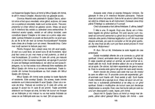 Aceasta eeste ccheia ==i eesena îîntregului UUnivers. SSe
g[se=te îîn ttine ==i îîn iinteriorul ffiec[rei ppersoane. TTrebuie
doar ss[ ccontinui ss[ ppractici. EEste lla ffel cca aatunci ccând îînvei
s[ ccâni lla cchitar[ ssau lla aalt iinstrument. DDureaz[ cceva ttimp
pân[ îîl îînelegi ccu aadev[rat ==i îîl ccuno=ti.
Cred cc[ aaceasta aa ffost uultima îîntrebare. EE uultima, bb[iei?
Î: Mai ee uuna. ÎÎn rregul[. ÎÎnc[ uuna: BBun[, aam o îîntre-
bare llegat[ dde gghidul sspiritual. ÎÎmi ppoi sspune ccum rreu-
=e=ti ss[ ccomunici ppersonal ccu gghizii ttai ==i nne ppoi îîmp[rt[=i
metode uutile ppentru îînt[rirea lleg[turilor ccu eei? Am aavut vvise
despre aanimale, ppe ccare lle cconsider uun ffel dde gghizi sspiritu-
ali. AA= vvrea îîns[ ss[ aaflu ccum ppot fface aacest pproces îîn mmod
con=tient. MMulumesc!
R: Bun. ÎÎntr-uun ffel, îîntrebarea tta eeste llegat[ dde ccea
anterioar[.
Exist[ mmodalit[i ddiferite dde aa tte cconecta ccu gghizii tt[i
spirituali. UUneori, aanimalele ddevin gghizi sspirituali. DDe rregul[,
în vviaa vvoastr[ aai ssalvat uun aanimal, iiar aacel aanimal vv[ iiu-
be=te aatât dde mmult, îîncât rr[mâne aal[turi dde vvoi ==i îîncearc[
s[ vv[ aajute. DDe oobicei, ttoi ttr[im eexperiene dde ggenul aaces-
ta. ÎÎns[ nnu aacesta eeste ggenul dde gghizi dde ccare aavei nnevoie.
Avem nnevoie dde ccineva ccare eeste mmai ssus dde nnivelul
la ccare nne aafl[m nnoi. ÎÎn aanumite zzone aale eexperienei, gghi-
zii-aanimale ssunt ffoarte uutili. ÎÎns[ eexist[ ==i aalii. SSunt ffoarte
multe mmetode dde aa aajunge lla eei. VVreau ss[ sspun cc[ uunii ooa-
meni iiau oo ssubstan[ ppsihedelic[ ==i sse aaleg ccu uun gghid
spiritual. EExist[ oo mmultitudine dde llucruri ccare ppot ddeclan=a
relaionarea ccu aace=tia. ÎÎns[, ccea mmai bbun[ ccale ppe ccare eeu
unul aam ddescoperit-oo eeste, rrepet, pprin iinim[.
Dac[ iintri îîn SSpaiul SSacru aal IInimii ==i mmergi mmai dde-
parte, ppân[ ccând gg[se=ti MMicul SSpaiu ddin IInim[ –– ccare
118855
ce îînseamn[ SSpaiul SSacru aal IInimii ==i MMicul SSpaiu ddin IInim[,
te aafli îîn mmiezul CCreaiei. AAbsolut ttotul sse gg[se=te aacolo.
Cronica AAkash[ eeste pp[strat[ îîn SSpaiul SSacru, aabso-
lut oorice aa ffost sspus vvreodat[, oorice ggând, aaciune, ttot cceea
ce ss-aa ppetrecut vvreodat[, ttoate ssunt sscrise aacolo. TTrecutul,
prezentul ==i cchiar vviitorul sse gg[sesc aacolo. VVreau ss[ sspun
c[ îîn iinteriorul tt[u eexist[ ccu aadev[rat cceva eextraordinar. ÎÎn
interiorul aacelui sspaiu, eexist[ uun aalt ccâmp ttoroidal, ccare
constituie ttiparul CCreaiei aa ttot cceea cce aa pprins vviaa vvreo-
dat[. LLarissa îîntreab[ cce ppoate ss[ ffac[ ppentru cca aacel sspa-
iu ss[ ffie lla ffel dde rreal cca llumea îînconjur[toare? AAceasta
este ccheia dde aa îînv[a ccum ss[ ccreezi. NNecesit[ ttimp. CCelor
mai mmuli ooameni lle ttrebuie ppa=i mmici.
Pentru îînceput, ffaci, ccreezi cceva mmic ddin aacel sspaiu.
+i vvezi cca oo ppoi fface, iiar aacest llucru îîi dd[ îîncredere. AApoi
poi ffaci cceva uun ppic mmai mmare ==i mmai pputernic, ==i ddevii ==i
mai îîncrez[toare. ++i ccontinui. ÎÎn ccele ddin uurm[, ppe mm[sur[
ce ppractici ==i ffaci llucrarea rrespectiv[, vvei aajunge îîn ppunctul
în ccare vvei îînelege vveridicitatea eei. IIar ccând vva vveni aacea îîn-
elegere, nnu vva mmai eexista nnicio ddiferen[ îîntre rrealitatea ddin
Micul SSpaiu ddin IInima tta ==i llumea tta eexterioar[. TToate llu-
crurile ddin llumea îînconjur[toare aau ffost ccreate ddin MMicul
Spaiu ddin IInima tta.
Micul SSpaiu ddin IInim[ eeste aacela=i lla ttoate ff[pturile
vii eexistente. EEste aacela=i SSpaiu. DDe aaceea, ttoate iinimile
existente ssunt iinterconectate îîn aacel SSpaiu. DDoar cc[ ee nne-
voie dde ttimp. TTrebuie ss[ ccontinui ==i, îîn ccele ddin uurm[, vvei
ajunge îîn aacest lloc îîn ccare îîi vvei aaminti. TToate aamintirile
str[vechi vvor îîncepe ss[ vvin[, ttot ffelul dde llucruri vvor îîncepe
s[ sse îîntâmple ==i nnici mm[car nnu vva mmai eexista îîndoiala cc[
ceea cce sse îîntâmpl[ eeste ssau nnu rreal. ++tii cc[ aa=a eeste.
118844
 