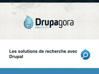 Les solutions de recherche avec Drupal 