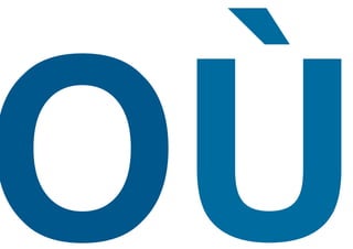 OÙ
 
