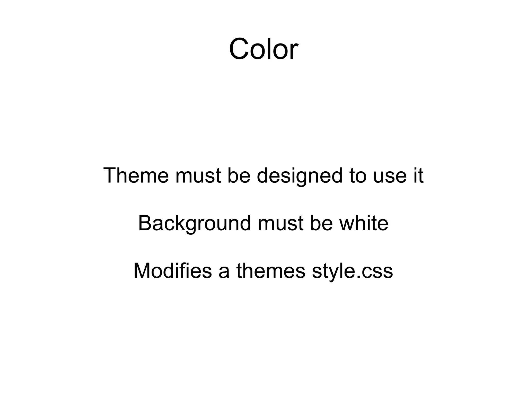 Color Theme must be designed to use it 