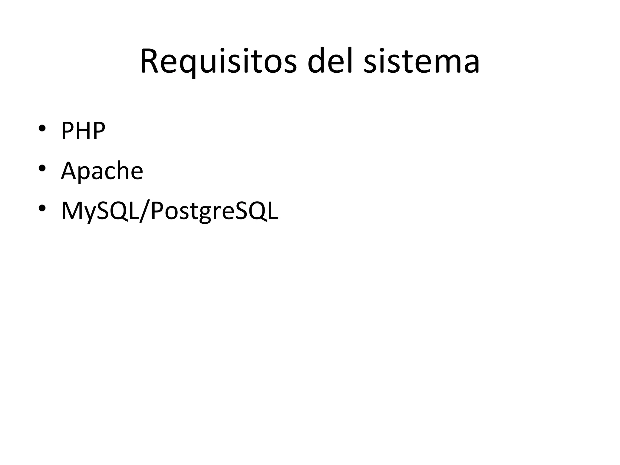 Requisitos del sistema PHP Apache MySQL/PostgreSQL 