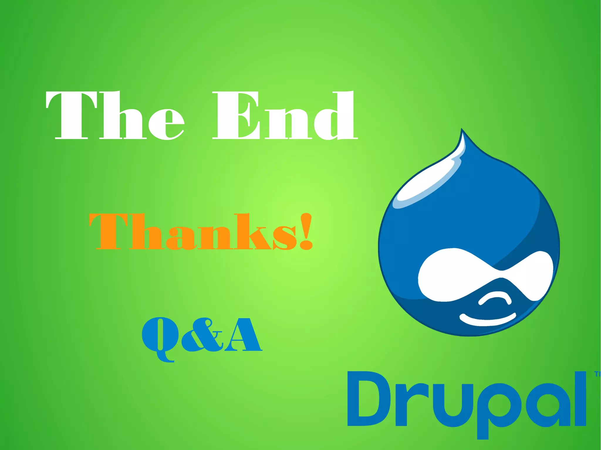 The End Thanks! Q&A 21 