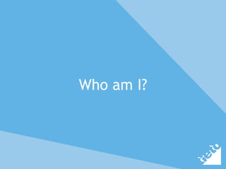 Who am I?
 