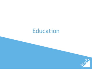 Education
 